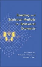 کتاب زبان سمپلینگ اند استتیستیکال متدز فور بیهیورال اکولوژیست Sampling and Statistical Methods for Behavioral Ecologists