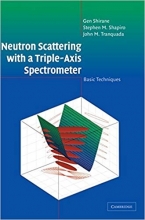 کتاب زبان نوترون اسکترینگ ویت ا تریپل اسیکس Neutron Scattering with a Triple-Axis Spectrometer