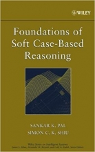 کتاب فوندیشنز آف سافت کیس بیسد ریزنینگ Foundations of Soft Case-Based Reasoning