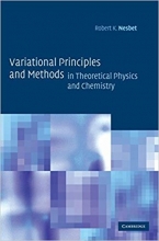 کتاب وریشنال پرینسیپلز اند متدز این تئورتیکال فیزیکس اند کمیستری Variational Principles and Methods in Theoretical Physics and