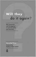 کتاب ویل دی دو ایت اگین Will They Do it Again?: Risk Assessment and Management in Criminal Justice and Psychiatry