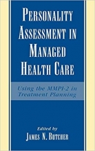 کتاب زبان \پرسونالیتی اسسمنت این منیجد هلث کر Personality Assessment in Managed Health Care: Using the MMPI-2 in Treatment Plan