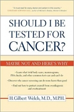 کتاب زبان شود ای بی تستد فور کنسر Should I Be Tested for Cancer?: Maybe Not and Here’s Why