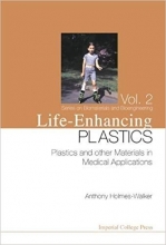 کتاب زبان لایف انهنسینگ پلستیکس Life-Enhancing Plastics: Plastics and Other Materials in Medical Applications