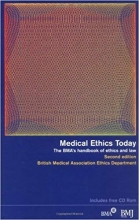 کتاب زبان مدیکال اتیکس تودی Medical Ethics Today: The BMA's Handbook of Ethics and Law 2nd Edition