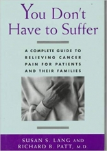 کتاب زبان یو دونت هو تو سافر You Don't Have to Suffer: A Complete Guide to Relieving Cancer Pain for Patients and Their Familie