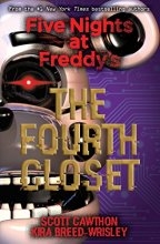 کتاب رمان انگلیسی کمد چهارم جلد سوم The Fourth Closet (Five Nights at Freddy's #3)