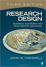 کتاب Research Design Qualitative Quantitative and Mixed Methods Approaches 3rd
