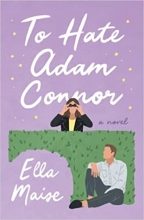 کتاب رمان انگلیسی متنفر بودن از آدام کانر To Hate Adam Connor