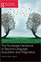 کتاب روتلج برای فراگیری زبان دوم و عمل شناسی  The Routledge Handbook of Second Language Acquisition and Pragmatics