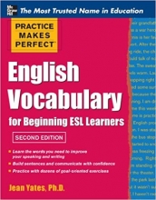 کتاب واژگان انگلیسی برای زبان آموزان مبتدی ESL Practice Makes Perfect English Vocabulary for Beginning ESL Learners