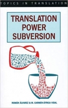 کتاب زبان ترنسلیشن پاور ساب ورژن (Translation, Power, Subversion (Topics in Translation