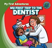 کتاب مای فرست تریپ تو د دنتیستMy First Adventures My First Trip to the Dentist