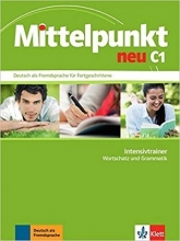 کتاب آلمانی Mittelpunkt neu C1: Deutsch als Fremdsprache für Fortgeschrittene. Intensivtrainer Wortschatz und Grammatik
