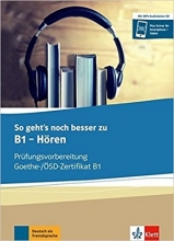 کتاب آلمانی هوقن آزمون گوته So gehts noch besser zu Goethe-/OSD-Zertifikat B1: Horen آبی شنیداری