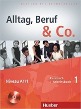 کتاب آلمانی Alltag, Beruf & Co.: Kurs- und Arbeitsbuch 1 mit CD zum Arbeitsbuch