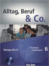 کتاب آلمانی Alltag, Beruf & Co.: Kurs- Und Arbeitsbuch 6 MIT CD