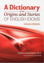 کتاب A Dictionary of the Origins and Stories of English Idioms English-Persian