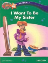 کتاب let’s go 4 readers 3: I Want To Be My Sister