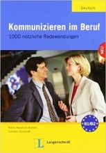 کتاب المانی Kommunizieren Im Beruf - 1000 Nutzliche Redewendungen