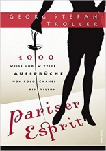 کتاب المانی  Pariser Esprit. 1000 weise & witzige Aussprüche von Coco Chanel bis Villon