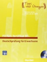 کتاب آلمانی فیت فورس زرتیفیکات Fit fürs Zertifikat B1, Deutschprüfung für Erwachsene+ cd