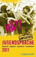 کتاب المانی Hä?? Jugendsprache Unplugged 2011 Deutsch, Englisch, Spanisch, Französisch