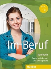 کتاب المانی Im Beruf B1+/B2 : Kursbuch + Arbeitsbuch