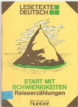 کتاب المانی Lesetexte Deutsch - Level 3: Start Mit Schwierigkeiten