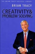 کتاب رمان انگلیسی خلاقیت و حل مسئله Creativity and Problem Solving - The Brian Tracy Success Library