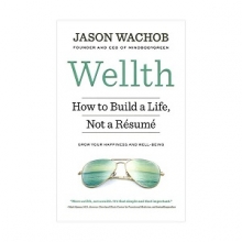 كتاب رمان انگلیسی ثروت - چگونه یک زندگی بسازیم نه رزومه Wealth - How to Build a Life Not a Resume