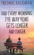 کتاب رمان انگلیسی و هر روز صبح راه خانه دورتر و دورتر می شود And Every Morning the Way Home Gets Longer and Longer