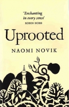 کتاب رمان انگلیسی ریشه کن Uprooted اثر Naomi Novik