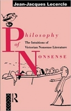 کتاب زبان فیلاسافی آف نان سنس Philosophy of Nonsense: The Intuitions of Victorian Nonsense Literature