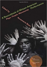 کتاب A Sourcebook on African-American Performance: Plays, People, Movements (Worlds of Performance)
