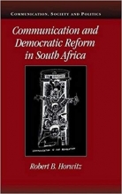 کتاب Communication and Democratic Reform in South Africa (Communication, Society and Politics)