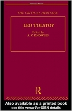 کتاب Count Leo Nikolaevich Tolstoy: The Critical Heritage (Collected Critical Heritage) (Volume 5)