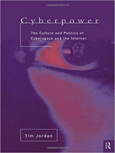 کتاب Cyberpower: The culture and politics of cyberspace and the Internet