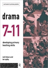 کتاب Drama 7-11: Developing Primary Teaching Skills