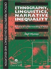 کتاب Ethnography, Linguistics, Narrative Inequality: Toward An Understanding Of Voice (Critical Perspectives on Literacy an