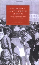 کتاب Gender, Race and Writing of Empire: Public Discourse and the Boer War (Cambridge Studies in Nineteenth-Century Literat