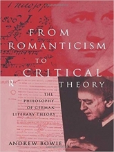 کتاب From Romanticism to Critical Theory: The Philosophy of German Literary Theory