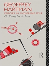 کتاب Geoffrey Hartman: Criticism as Answerable Style (Critics of the Twentieth Century)