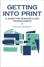 کتاب Getting into Print: A guide for scientists and technologists