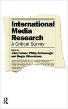 کتاب International Media Research: A Critical Survey