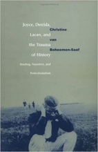 کتاب Joyce, Derrida, Lacan and the Trauma of History: Reading, Narrative, and Postcolonialism