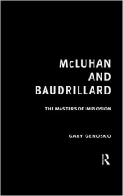 کتاب McLuhan and Baudrillard: Masters of Implosion