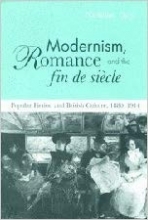 کتاب Modernism, Romance and the Fin de Siècle: Popular Fiction and British Culture