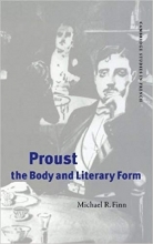 کتاب Proust, the Body and Literary Form (Cambridge Studies in French)