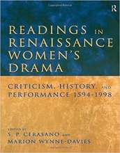 کتاب Readings in Renaissance Women's Drama: Criticism, History, and Performance